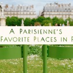 A Parisienne’s Five Favorite Places in Paris
